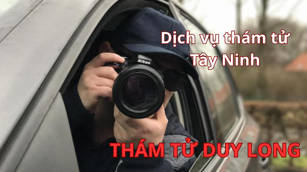Dịch vụ thám tử Tây Ninh