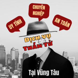 Thuê Thám Tử Vũng Tàu Uy Tín Tại Duy Long